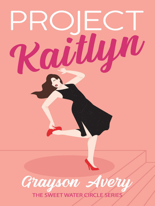 Title details for Project Kaitlyn by Grayson Avery - Available